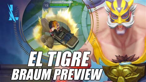 Unfinish El Tigre Braum Preview Wild Rift Youtube