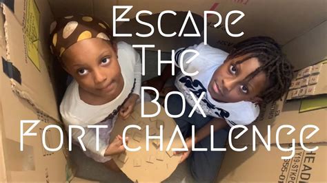 Escape The Box Fort Youtube