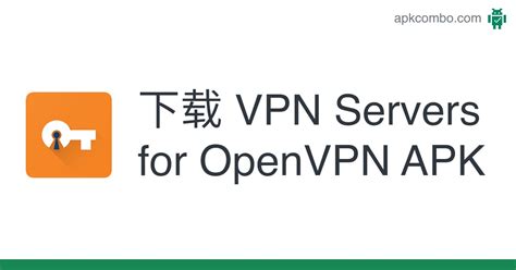 Vpn Servers For Openvpn Apk Android App 免费下载