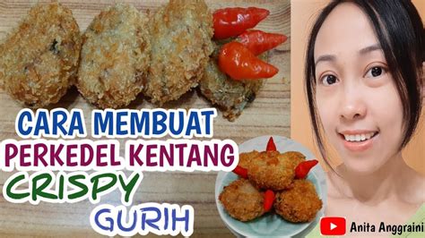 Siapkan minyak goreng dan goreng hingga matang setelah itu hancurkan kentang hingga. RESEP CARA MEMBUAT PERKEDEL KENTANG CRISPY DAN GURIH by Anita Anggraini - YouTube
