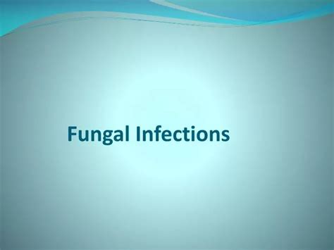 Ppt Fungal Infections Powerpoint Presentation Free Download Id2330365