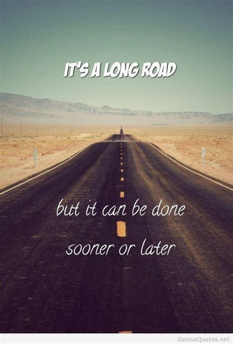 Quotes About The Long Road Quotesgram