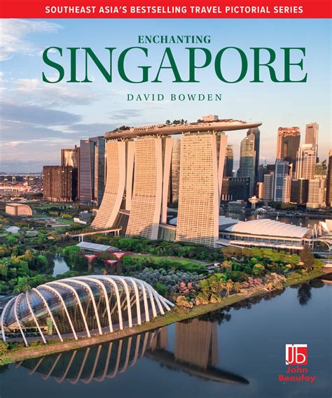 Enchanting Singapore John Beaufoy Publishing