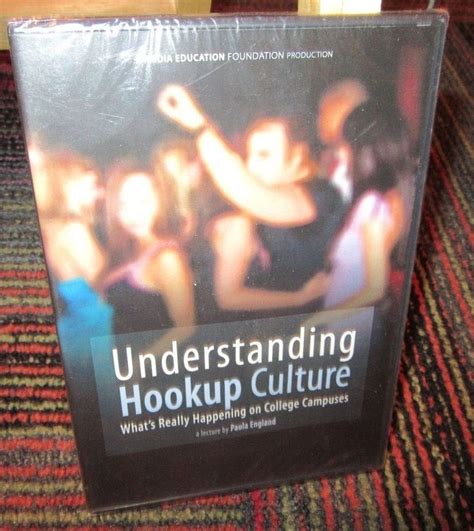 Understanding Hookup Culture Whats Really Happening On College
