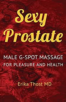 Sexy Prostate Male G Spot Massage For Pleasure And Health English Edition EBook Thost MD