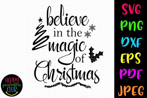 Believe In The Magic Of Christmas Svg Dxf Eps I Holiday Svg So Fontsy