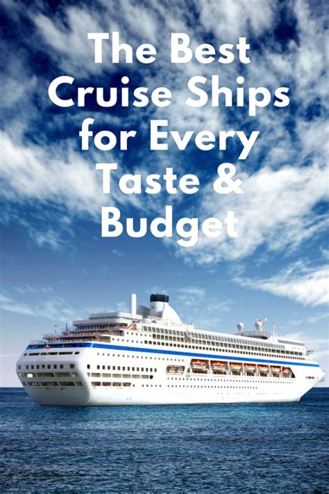 The Best Cruise Ships For Every Taste And Budget Best Cruise Ships