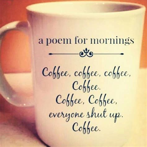 A Poem For Mornings Coffee Talk Coffee Is Life I Love Coffee Coffee