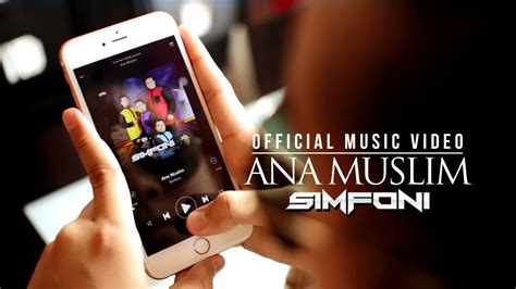 Simfoni Ana Muslim Official Music Video ᴴᴰ Youtube