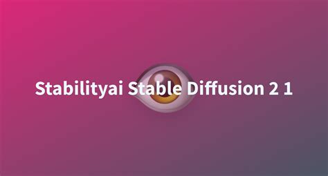 Stabilityai Stable Diffusion 2 1 A Hugging Face Space By RickyChrom