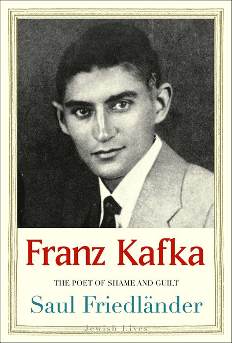 Book Review Franz Kafka The Poet Of Shame And Guilt