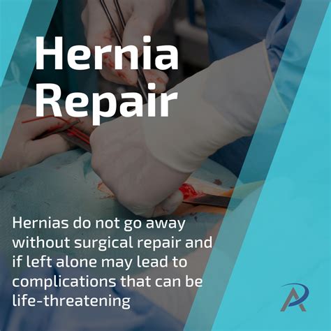 Hernias Do Not Go Away Without Surgical Repair And If Left Alone May