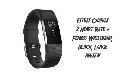 Fitbit Charge Heart Rate Fitness Wristband Black Large Review