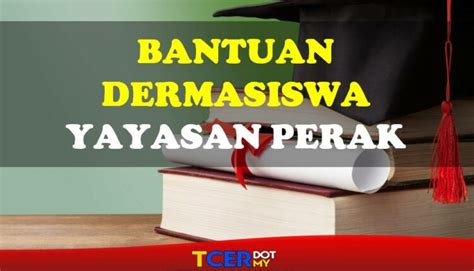 Makluman permohonan dermasiswa pendidikan negeri perak permohonan secara online dan semakan juga boleh dibuat dengan melayari laman web yayasan perak di www.yayasanperak.gov.my dan untuk sebarang. Bantuan Dermasiswa Yayasan Perak - TCER.MY