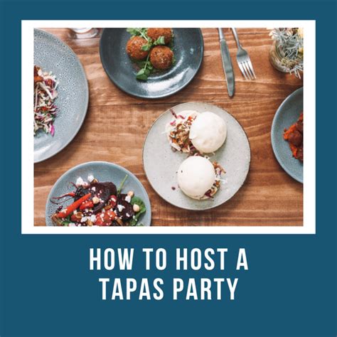 Don't forget to up the elegance in your decor, too, with crisp white linens and silver serveware. How to Host a Tapas Party With Recipes and Menu ...