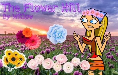🌸the Flower Hill🌸 Total Drama Official Amino