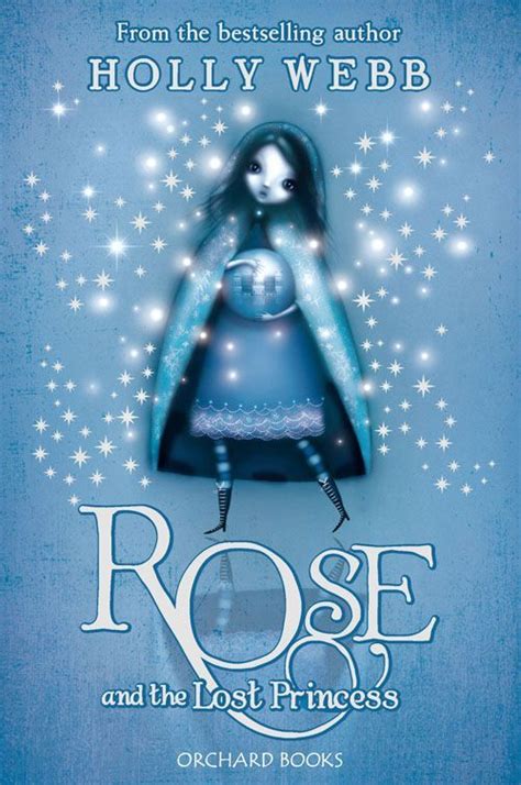 Rose And The Lost Princess Holly Webb Books Read Rose Dvd Crow Books All Is Lost Blu Ray