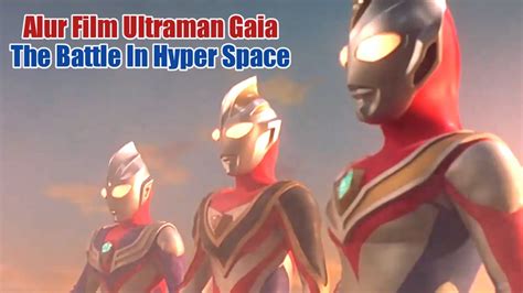 Tiga Dyna Gaia Bertemu Alur Cerita Ultraman Gaia The Battle In