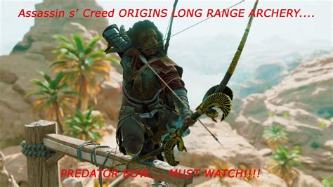 ASSASSIN S CREED ORIGINS BEST LONG RANGE ARCHERY WITH LEGENDARY BOWS