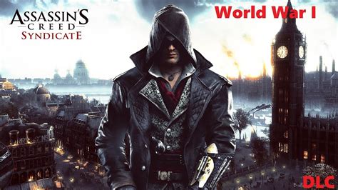 Assassin S Creed Syndicate World War I Dlc Youtube