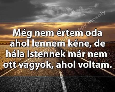 Minden reggel két választásod van, alszol tovább az álmaiddal, vagy felkelsz, és kergeted őket. Pin by Eniko Nagy on Idézetek Magyarul | Life quotes ...