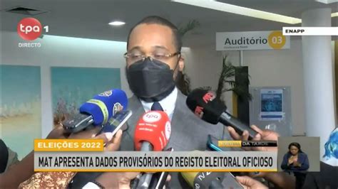 Eleições 2022 Mat Apresenta Dados Provisórios Do Registo Eleitoral Oficioso Youtube