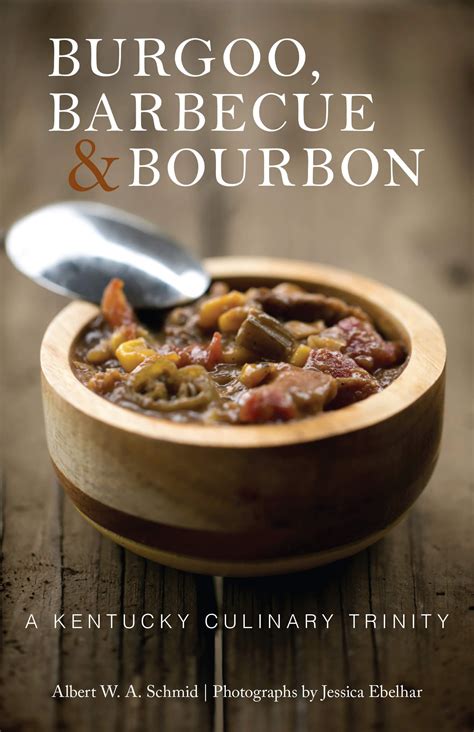 Book Review: Burgoo, Barbecue & Bourbon: A Kentucky Culinary Trinity By