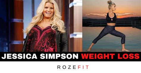 Jessica Simpsons Weight Loss How She Did It Rozefit
