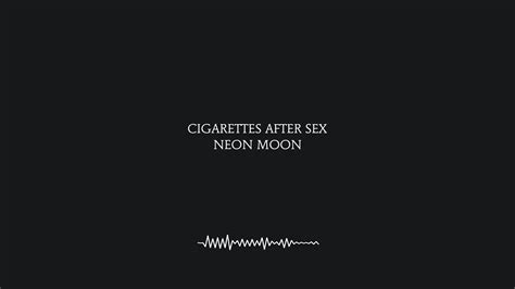 Neon Moon Cigarettes After Sex Lyrics 4k Youtube