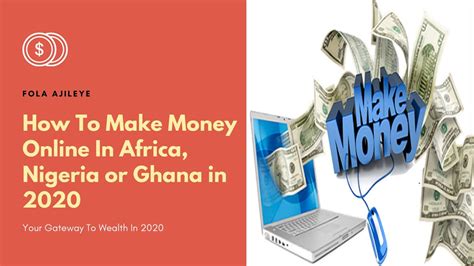 How To Make Money Online in Africa, Nigeria or Ghana in ...