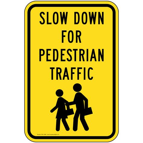 Portrait Slow Down For Pedestrian Traffic Sign With Symbol Pke 13806