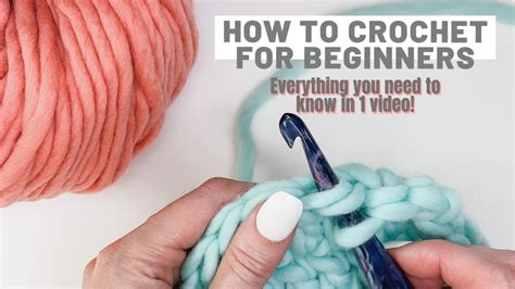 How To Crochet For Beginners Everything You Need To Know In One Video