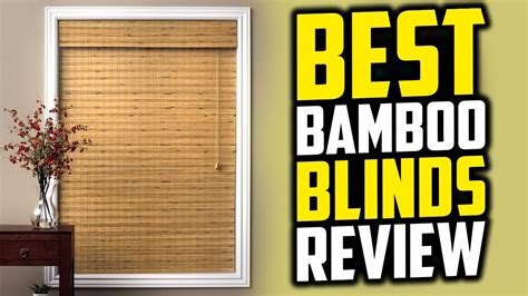 Top 5 Best Bamboo Blinds Review In 2022 Youtube