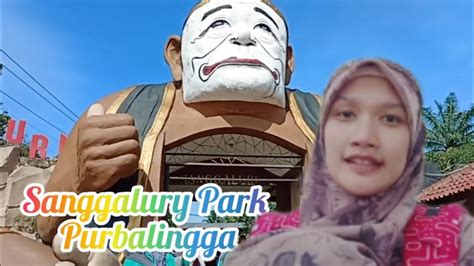 sanggalury park purbalingga youtube