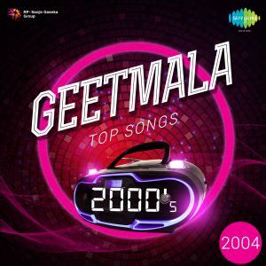 The top 100 2004 lists the 100 most popular hits in the uk singles music charts in 2004. Geetmala Top Songs 2000s (2004) by Various Artistes