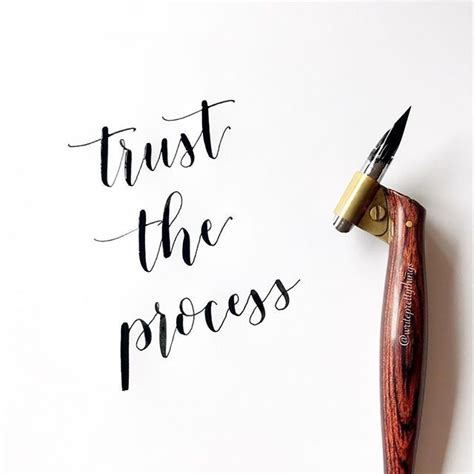 Trust The Process Pointed Pen Calligraphy Modern Calligraphy Write