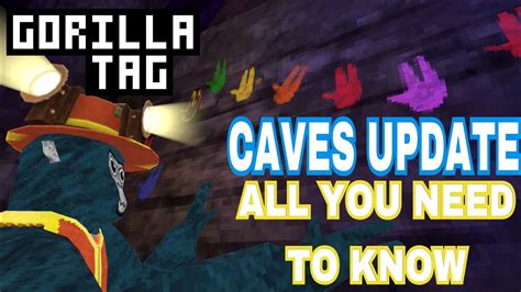 Gorilla Tag Caves Update ALL YOU NEED TO KNOW YouTube