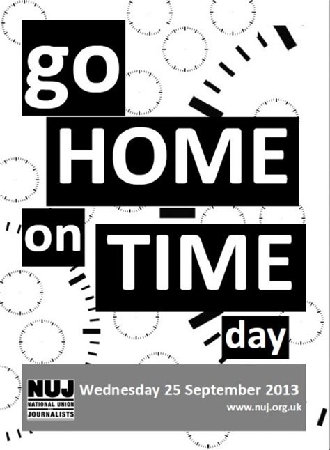 Nuj Backs Go Home On Time Day Journalism News From Holdthefrontpage
