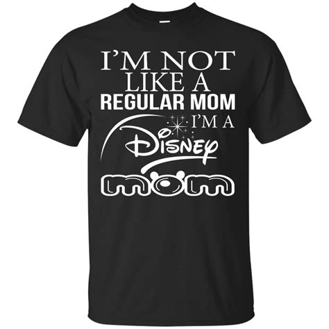 I M Not A Regular Mom I M A Disney Mom Shirthoodietank