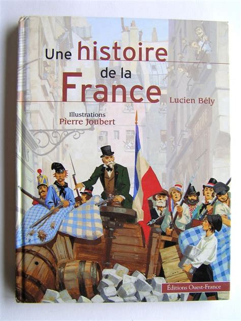 Lucien Bely Une Histoire De La France