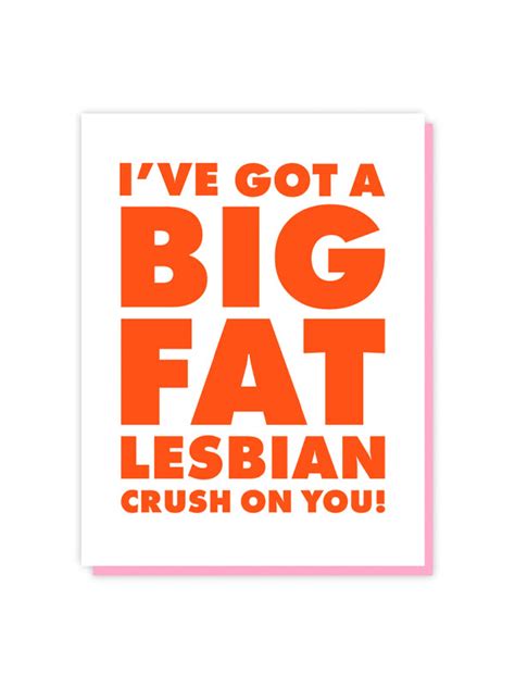 i ve got a big fat lesbian crush on you mean girls card edge of urge