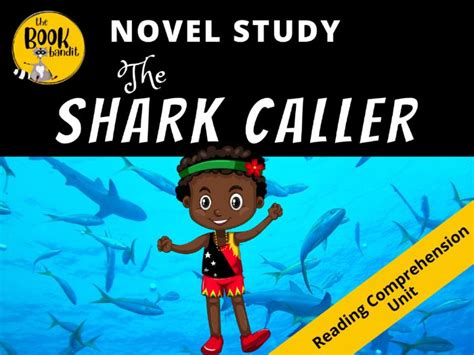 The Shark Caller By Zillah Bethell Novel Study And Reading