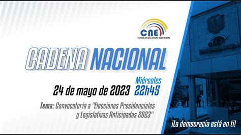 Cadena Nacional Convocatoria A Elecciones Presidenciales Y