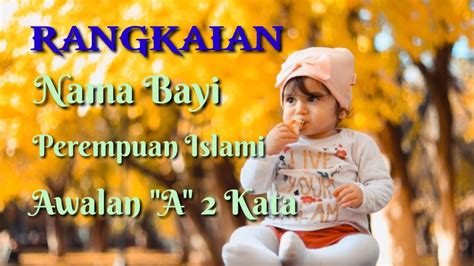 Anak perempuan cerdas sebagai karunia. Nama Bayi Perempuan Islami Awalan Huruf "A" Beserta Dengan ...