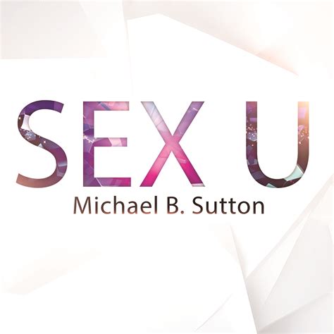 Sex U By Michael B Sutton Warlock Asylum International News