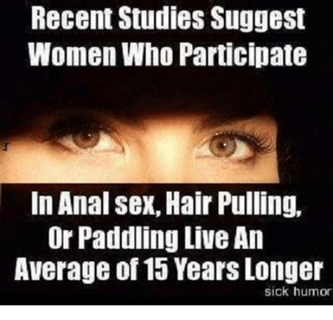 Recent Studies Suggest Women Who Participate In Anal Sex Hair Pulling