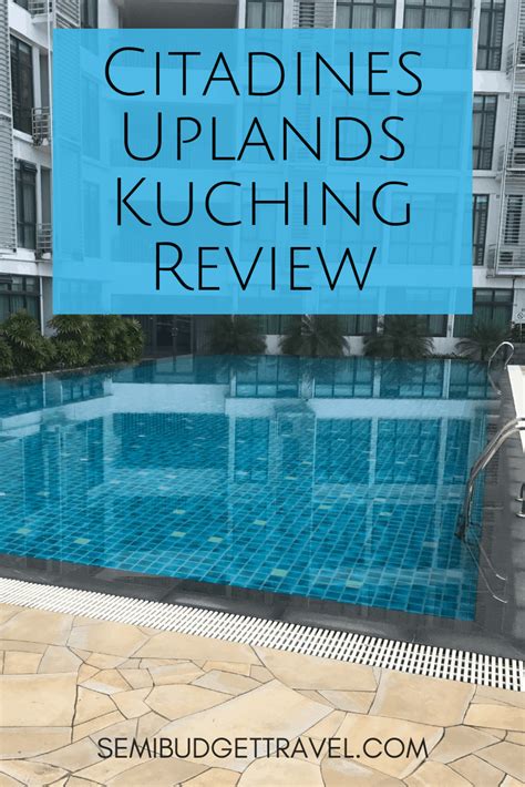 Best Place to Stay in Kuching Citadines Uplands Kuching Review in 2020