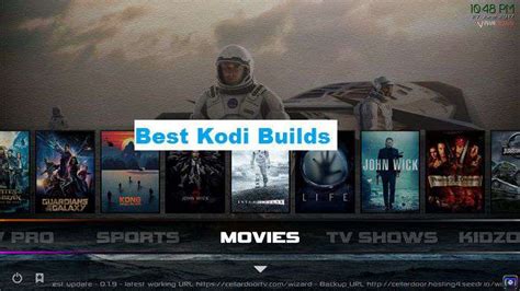 List Of Best Kodi Builds In 2020 With No Buffering Issues