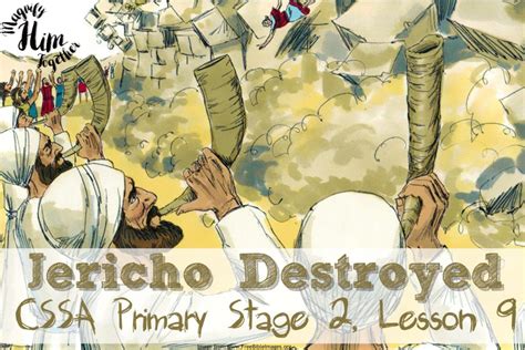Jericho Destroyed Cssa Primary Stage 2 Lesson 9 Magnify Him Together