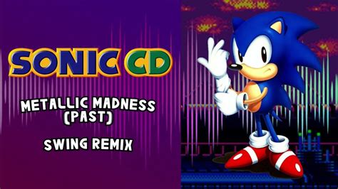 Sonic Cd Metallic Madness Past Swing Remix Youtube